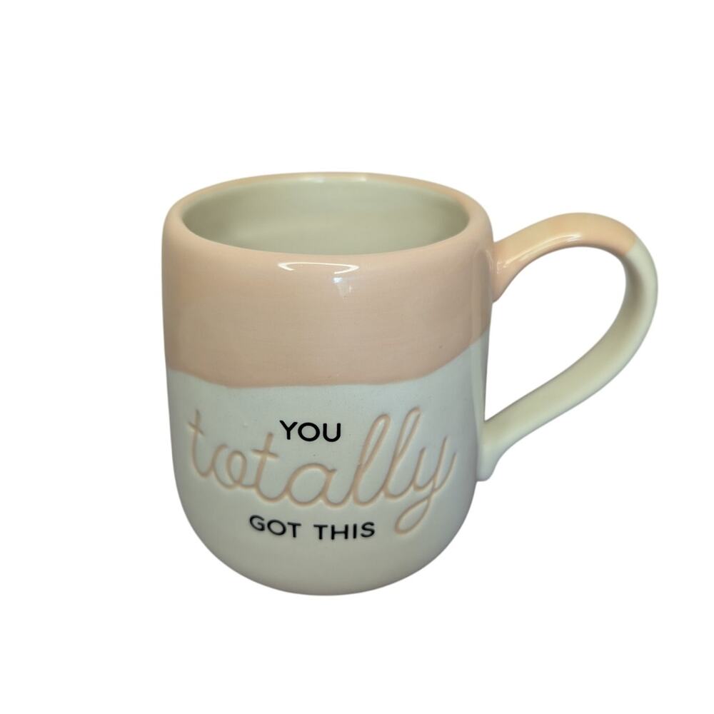 Our Name is Mud Coffee Mugs, Lorrie Veasey "You Totally Got This" Ceramic Cup